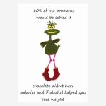 If chocolate didnt have calories Birthday card