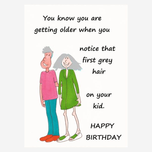 Funny birthday card+grey hair joke